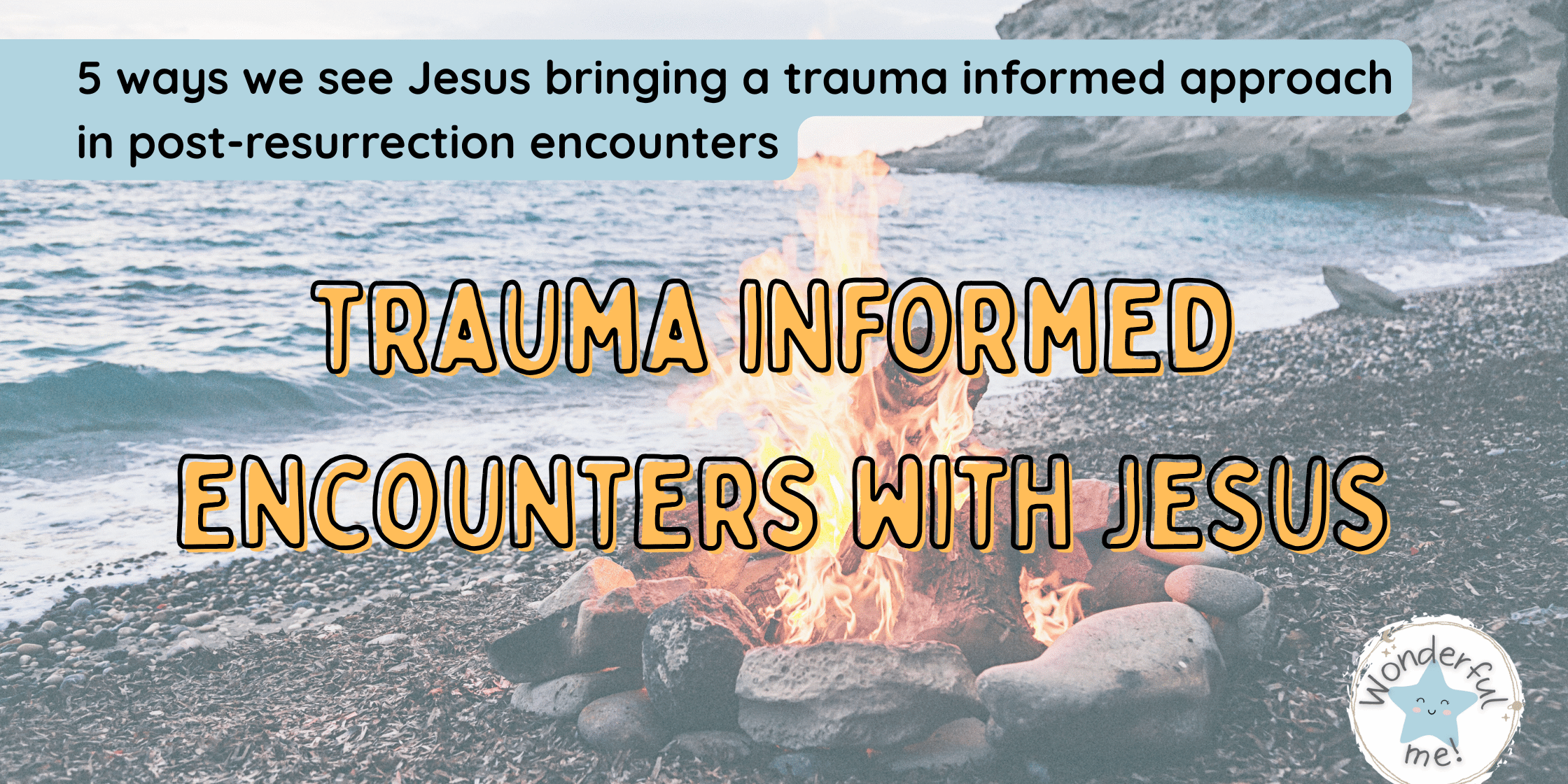 trauma informed encounters with jesus